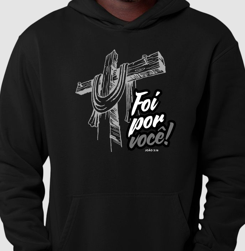 Moletom c/ capuz unisex - Foi por Você