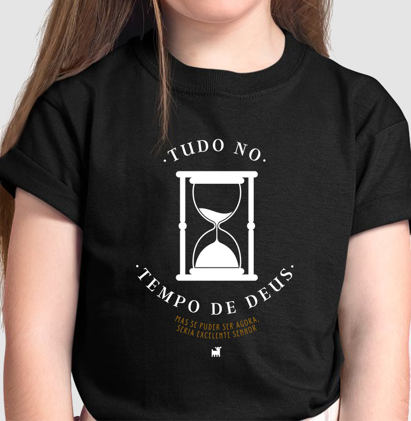 Tudo no tempo de Deus, mas se puder ser agora...