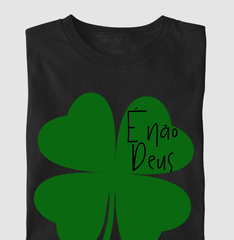 É não Deus