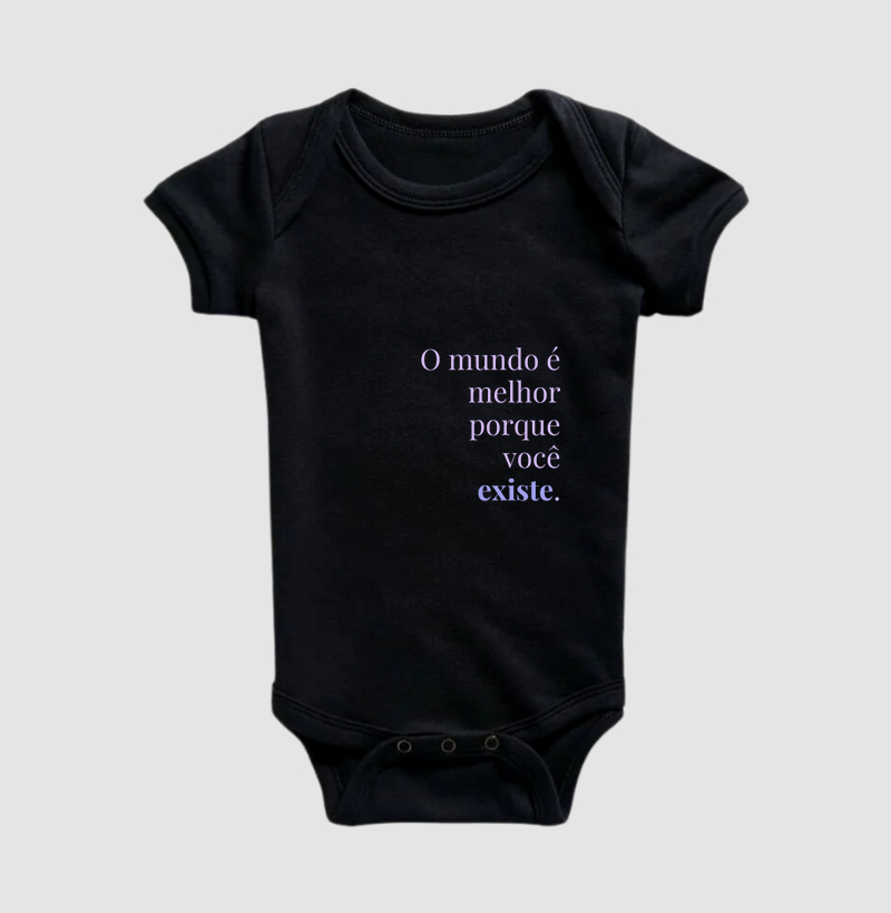 Peça "O mundo é melhor porque você existe"