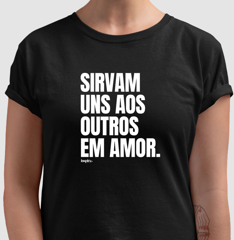SIRVAM UNS AOS OUTROS EM AMOR