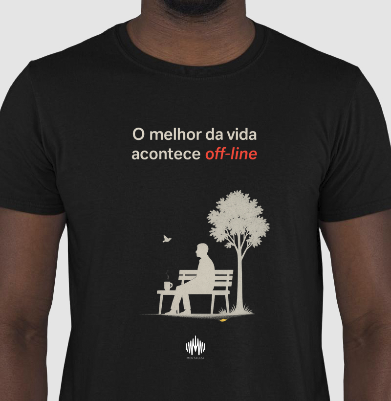 O melhor da vida acontece off-line