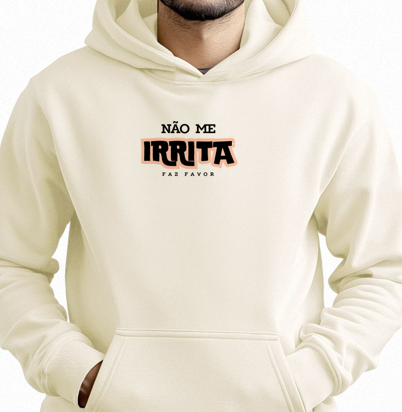 NÃO ME IRRITA FAZ FAVOR