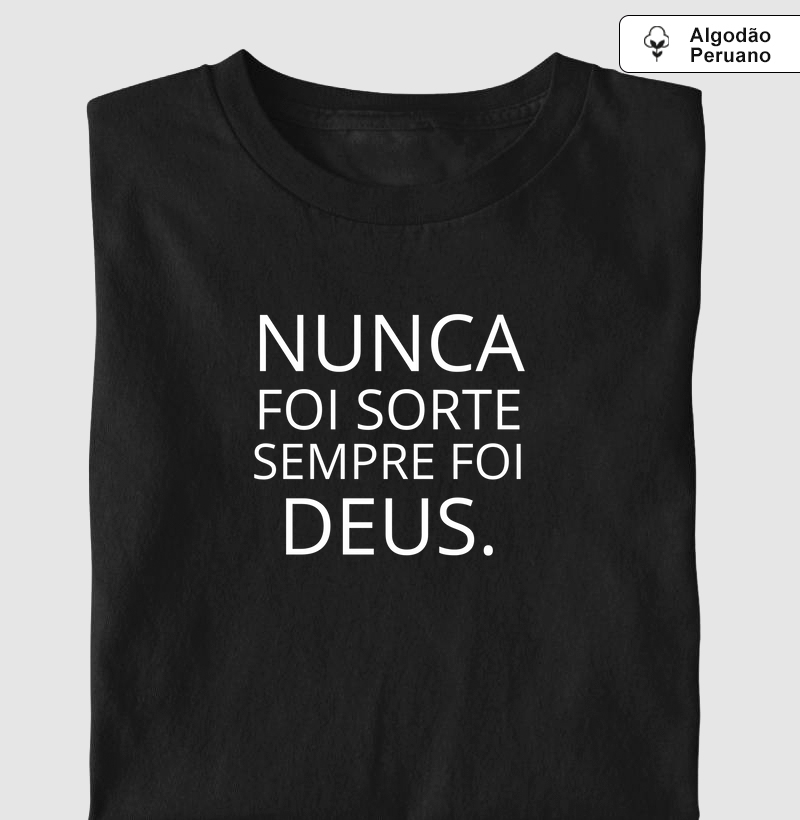 "Nunca Foi Sorte Sempre Foi Deus"