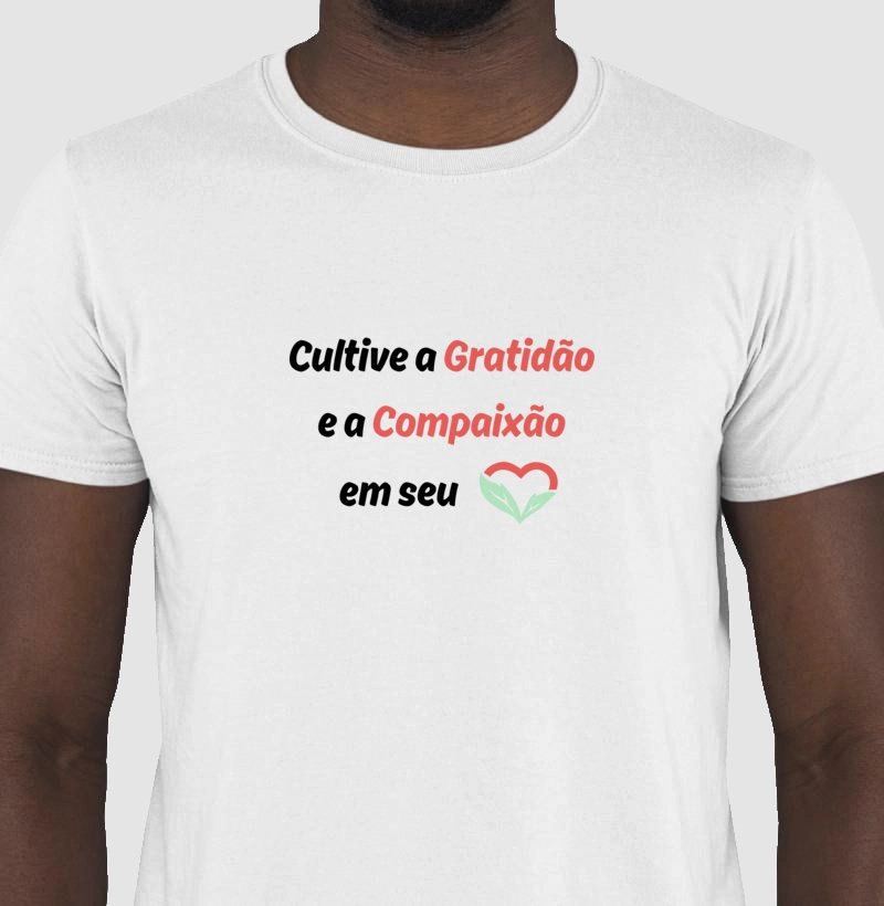 Gratidão e compaixão - camiseta