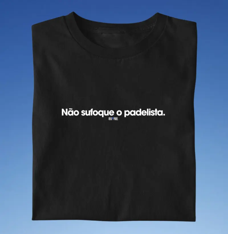 Não sufoque o padelista