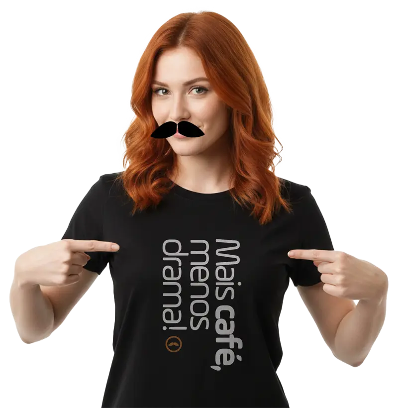 Mais café, menos drama!