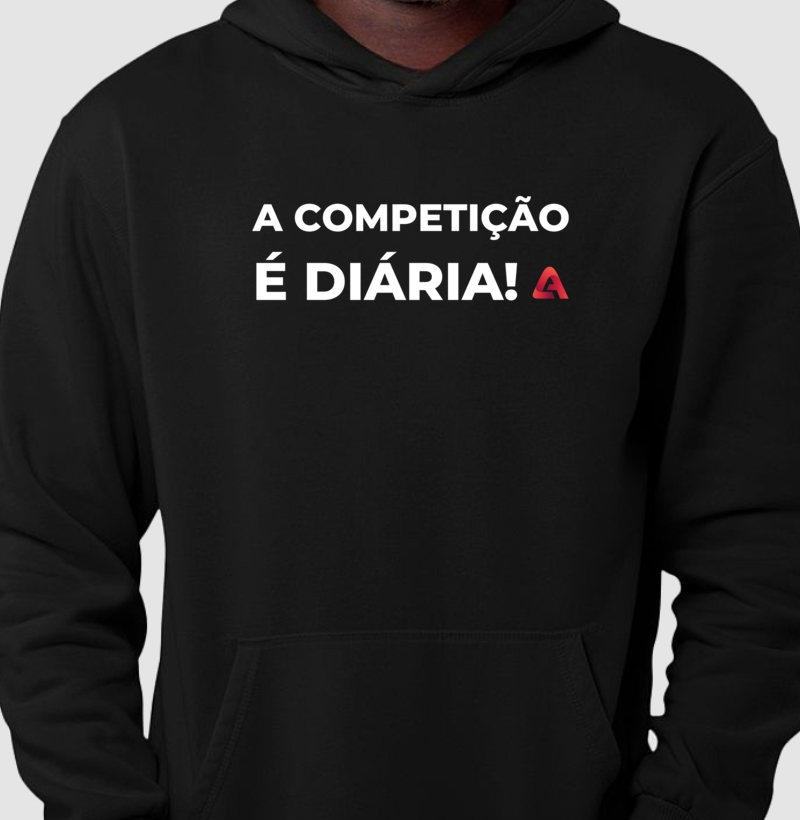 Moletom Hoodie - A Competição é Diária