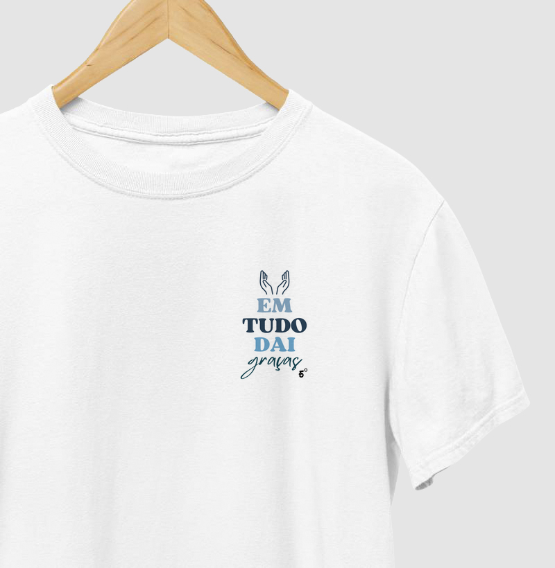 Camiseta Em tudo dai graças.