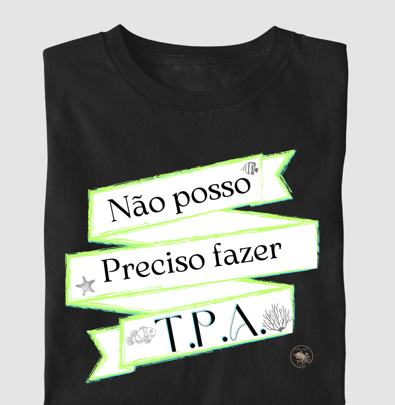 Não posso, preciso fazer tpa