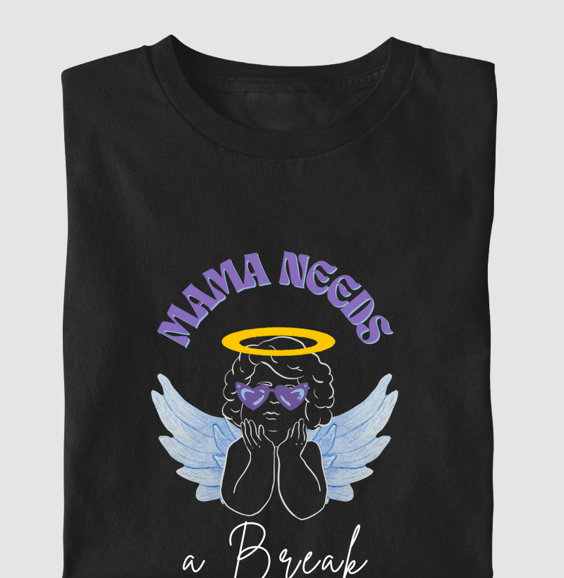 Camiseta | Mama needs a break