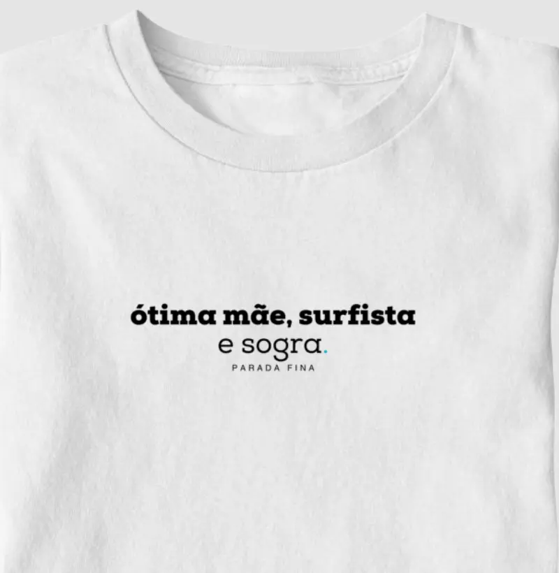 Ótima mãe e surfista. Péssima sogra.