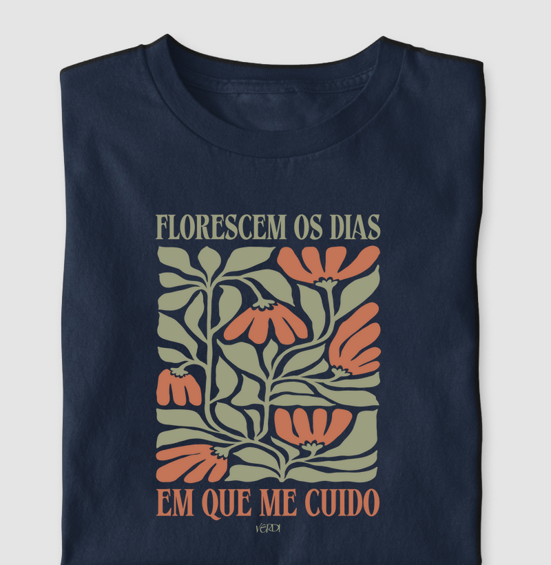 Florescem os dias em que me cuido