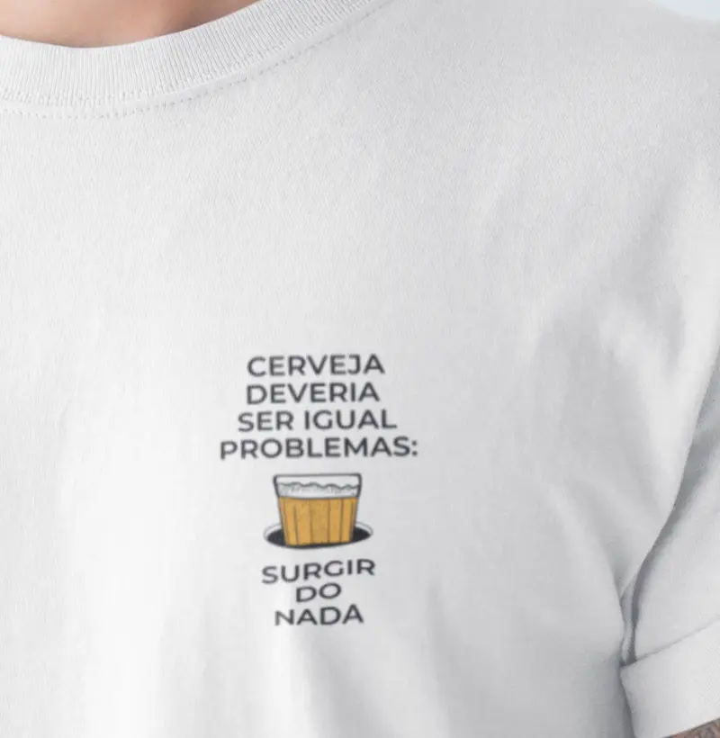 Cerveja deveria ser igual problemas: surgir do nada