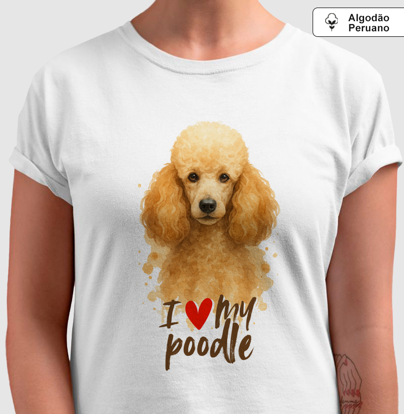 I love my Poodle.