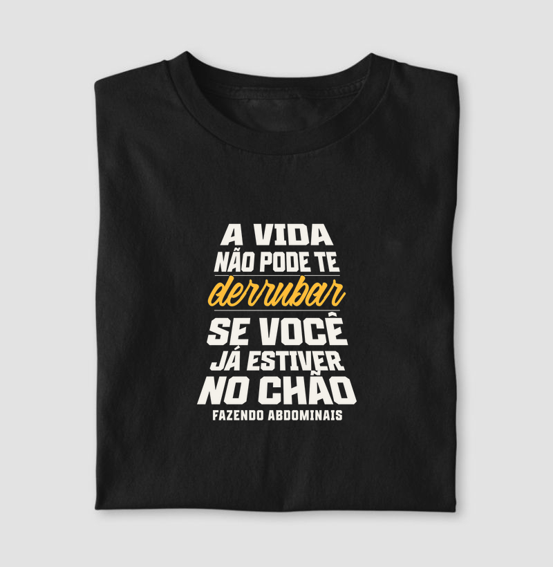 A VIDA NÃO PODE TE DERRUBAR