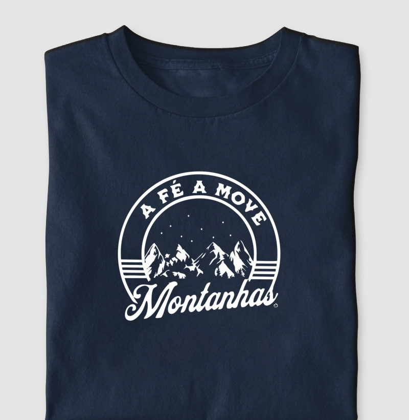 CAMISETA A FÉ MOVE MONTANHAS