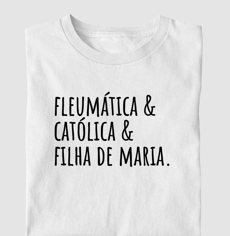 Flaumática, Católica e Filha de Maria