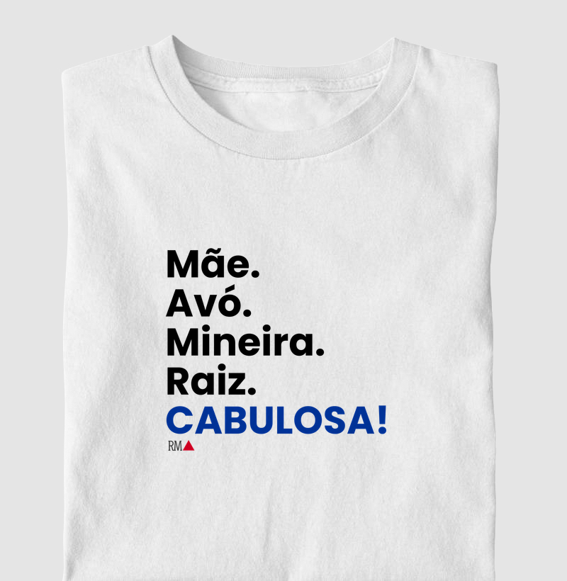 Mãe. Avó. Mineira. Raiz. CABULOSA!