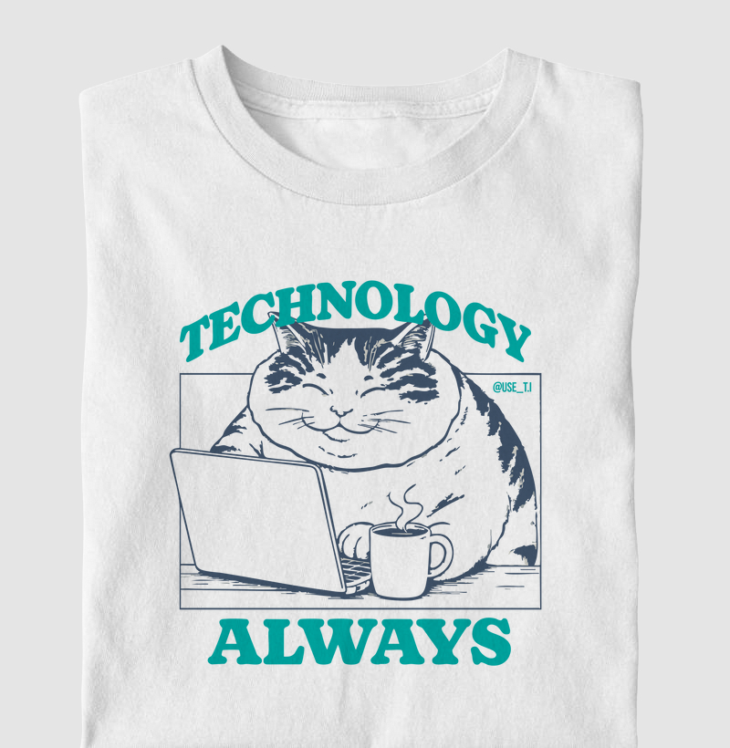 Technology always