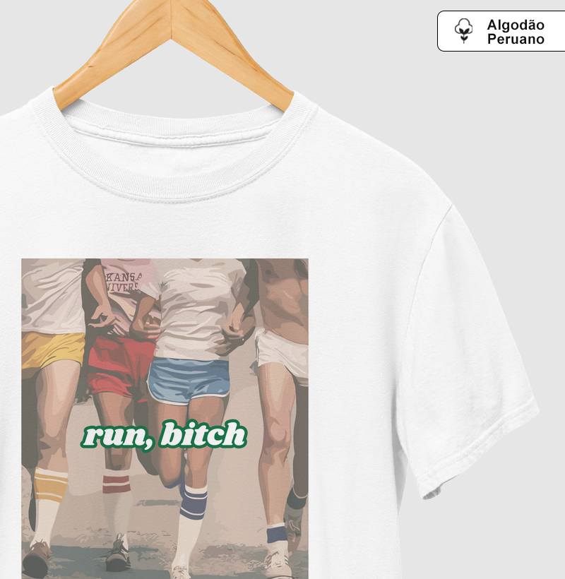 Run, bitch