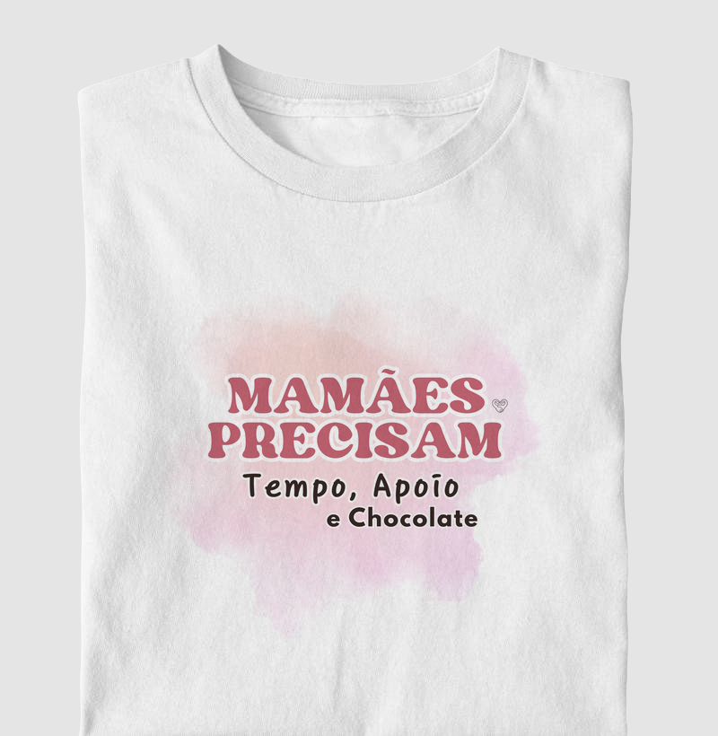 Camiseta Mãe - Tempo, apoio e chocolate