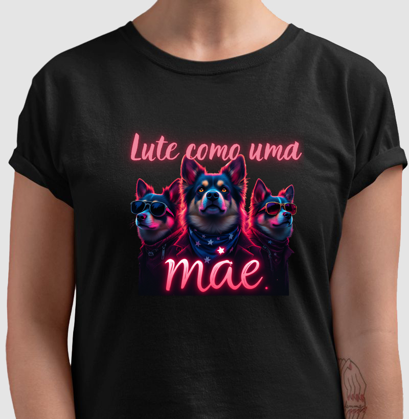 Lute como uma mãe