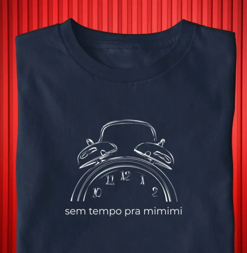 Sem tempo para mimimi