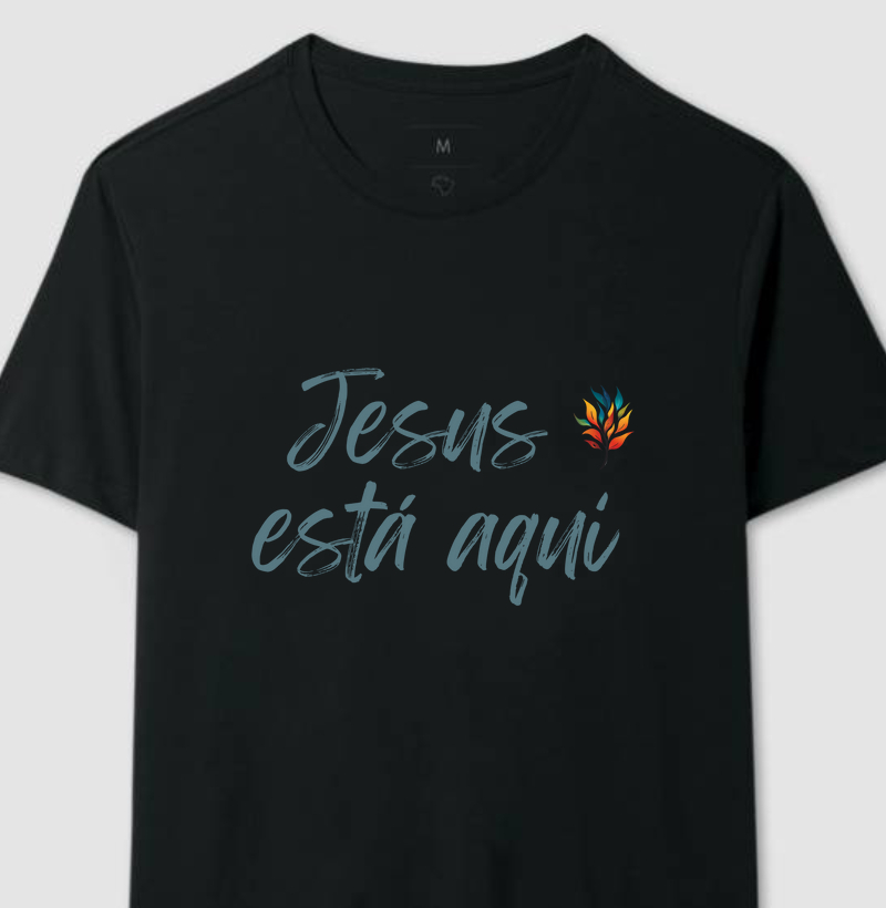 Camiseta Jesus Está Aqui