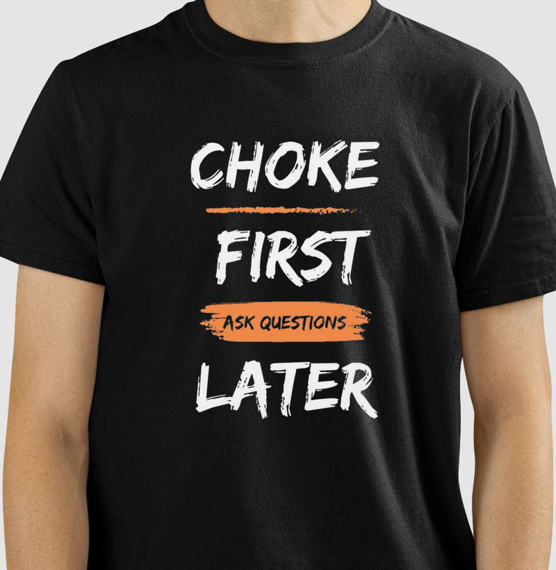 Choke First