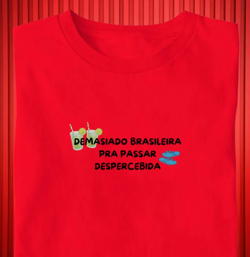 DEMASIADO BRASILEIRA PARA PASSAR DESPERCEBIDA