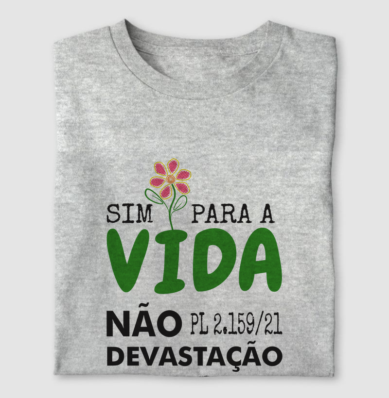 SIM PARA A VIDA! NÃO PL DA DEVASTAÇÃO!