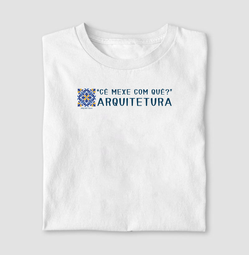Cê mexe com quê? Arquitetura II