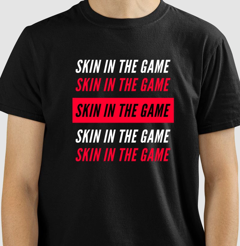Skin in the game
