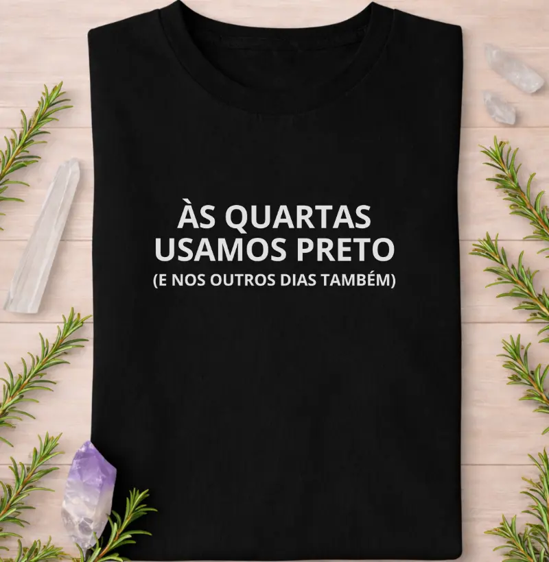 Às Quartas Usamos Preto (e nos outros dias também)