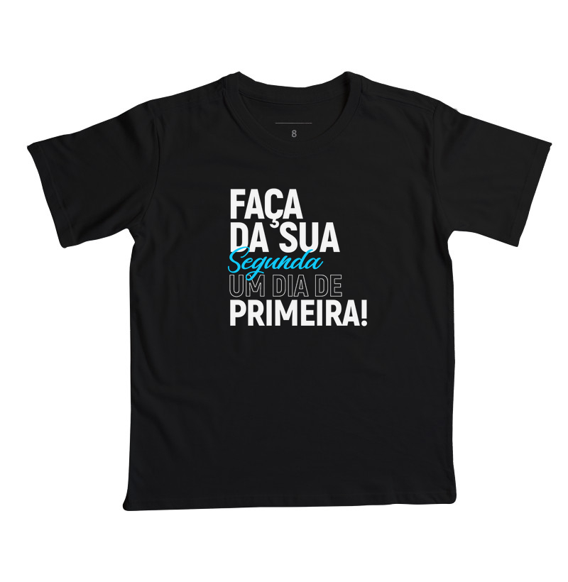 FAÇA DA SUA SEGUNDA UM DIA DE PRIMEIRA