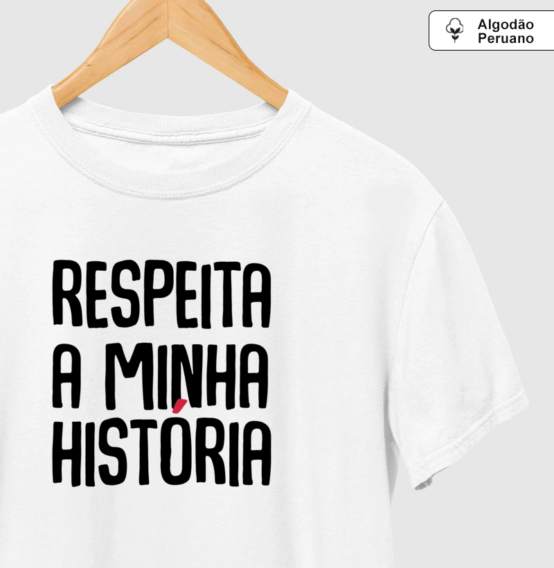 Respeita a minha história