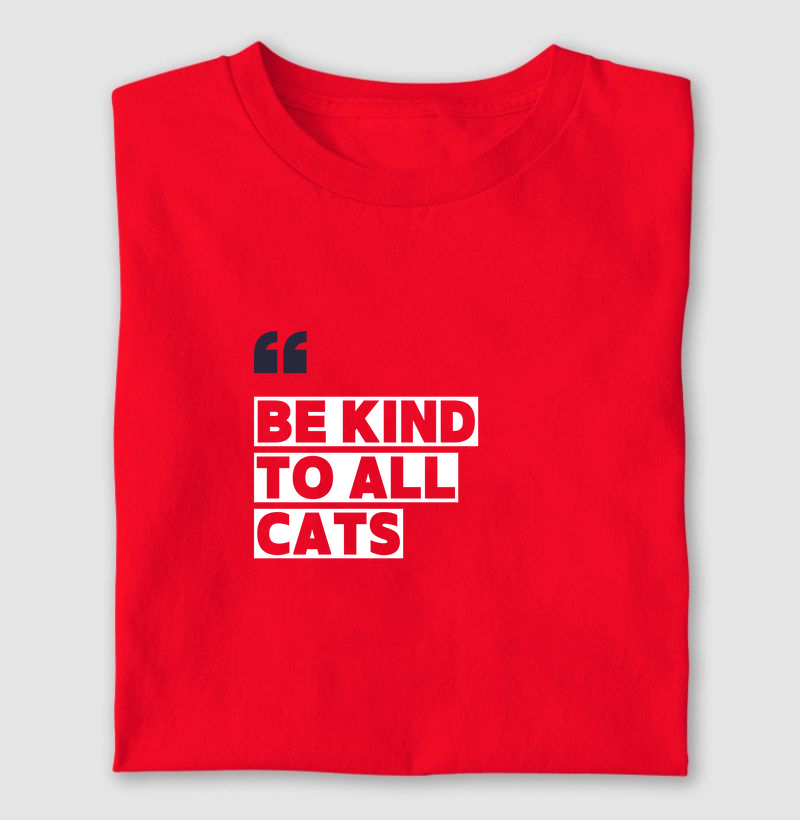 Be kind to all cats