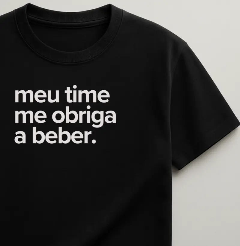 Meu Time Me Obriga A Beber