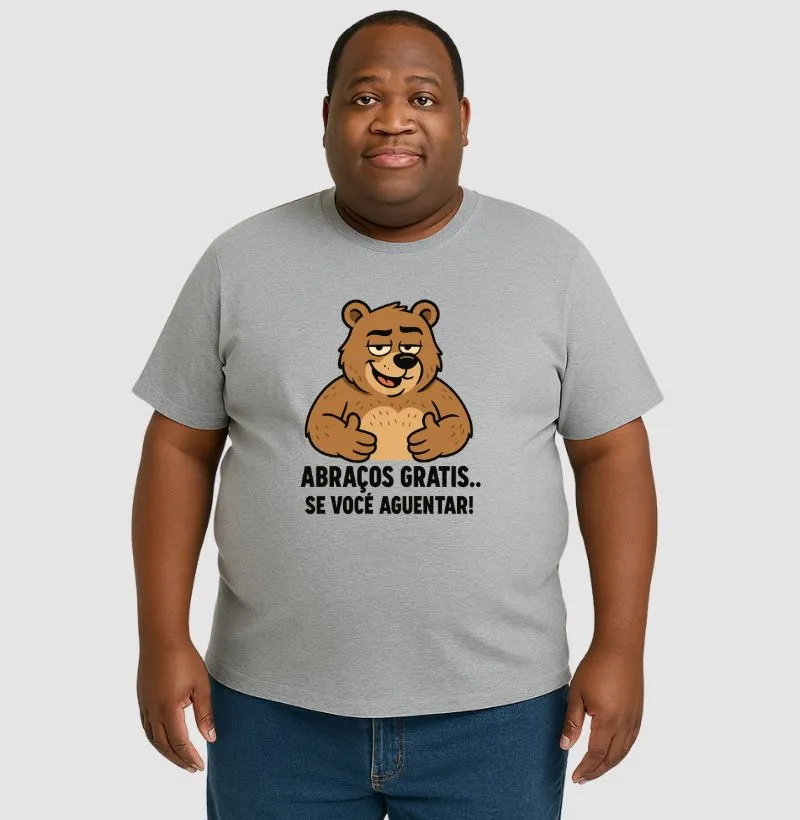 Camiseta Abraços Grátis Se Você Aguentar! 