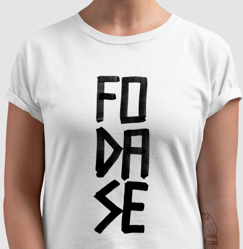 Camiseta F*da-se