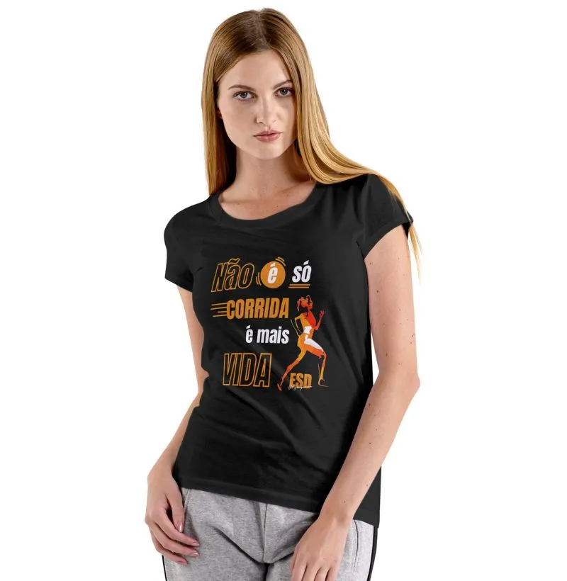Camisa Feminina Preta Não É Só Corrida, É Mais Vida 100% Algodão