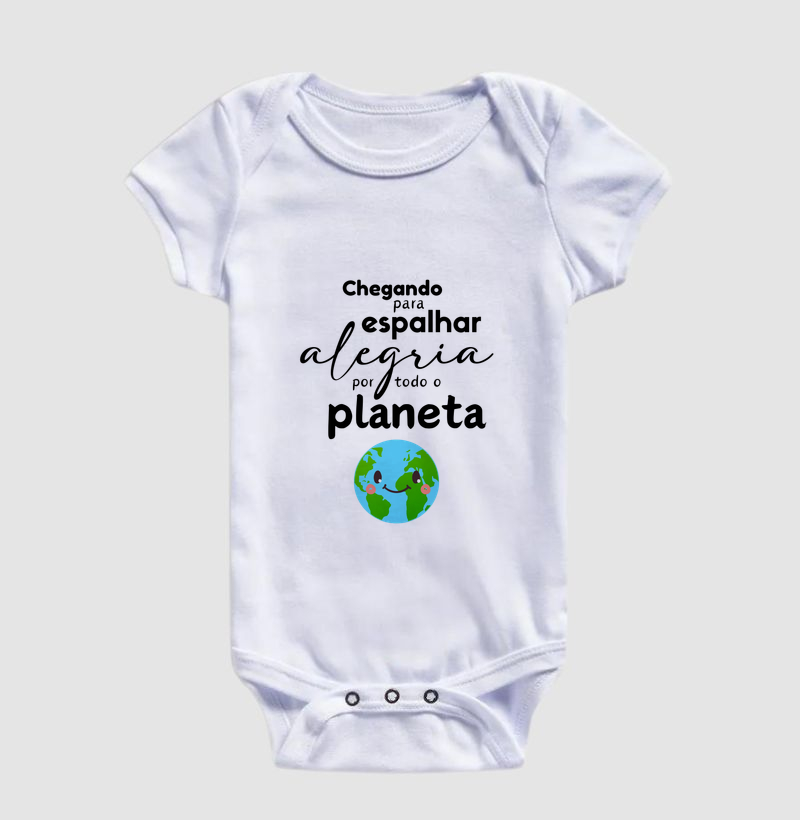 Chegando para espalhar alegria por todo o planeta (body bebê)
