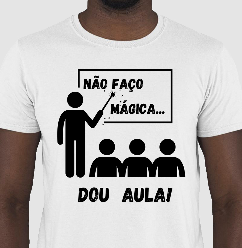 NÃO FAÇO MÁGICA, DOU AULA!
