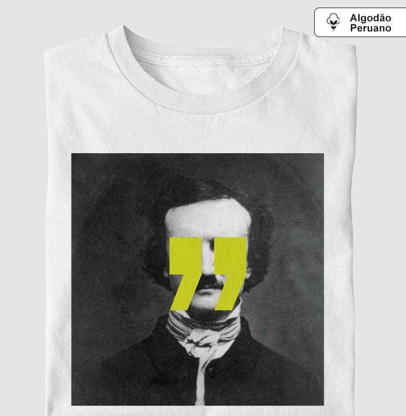 Camiseta Algodão Peruano - Edgar Allan Poe Quote