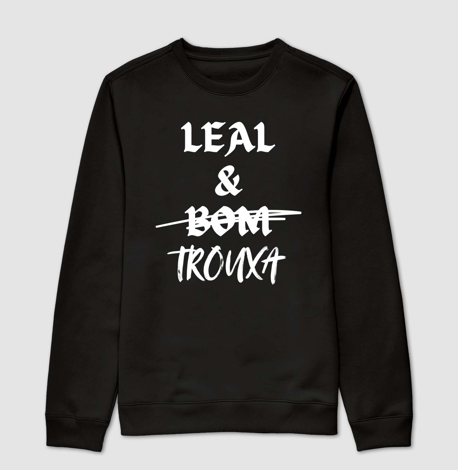 Leal & Trouxa