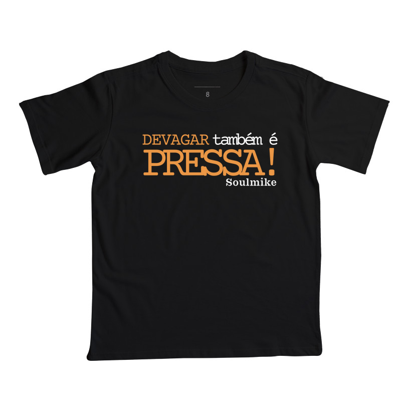 Devagar também é pressa!