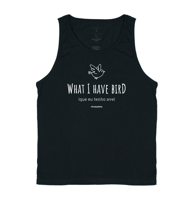 What I have bird