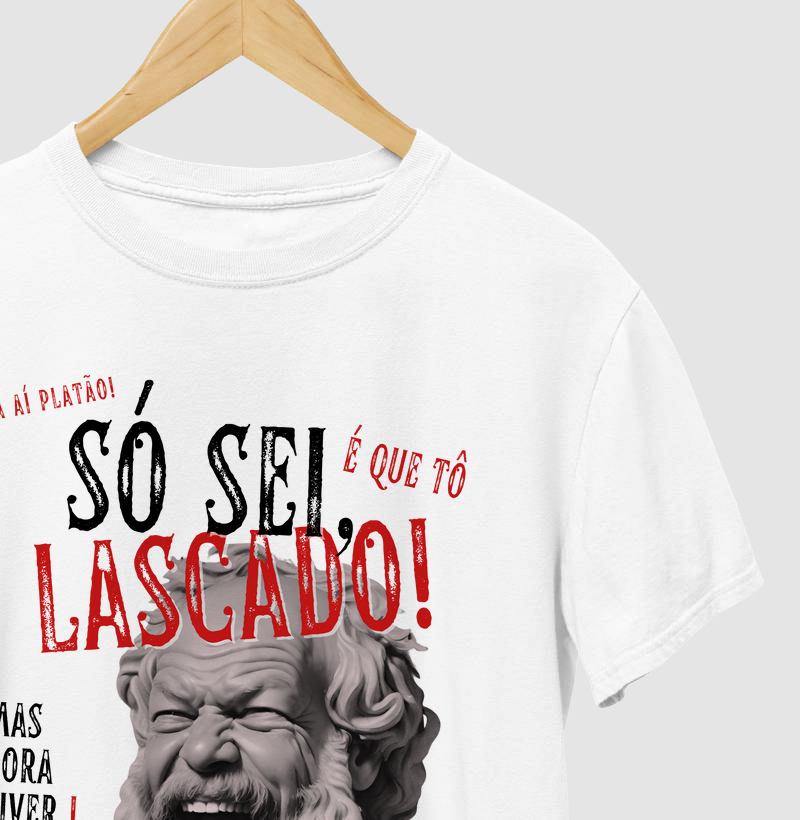 Só sei é que tô Lascado ! - Filósofo Feliz Sócrates