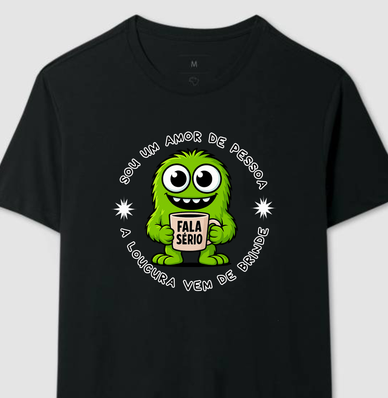 Camiseta Sou um amor de pessoa, a loucura vem de brinde 